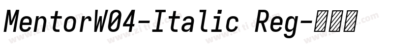 MentorW04-Italic Reg字体转换